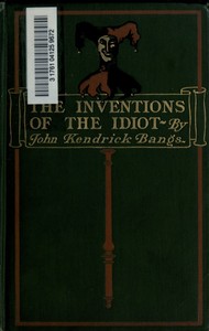 Cover of The Inventions of the Idiot — Inside the Classic