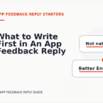 What to Write First in An App Feedback Reply