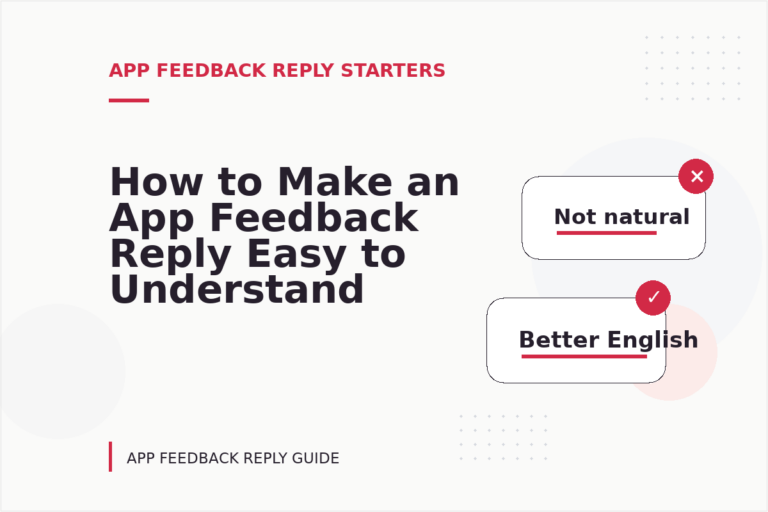 How to Make an App Feedback Reply Easy to Understand