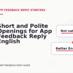 Short and Polite Openings for App Feedback Reply English