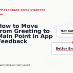 How to Move from Greeting to Main Point in App Feedback Reply English