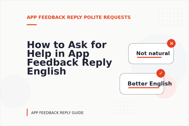 How to Ask for Help in App Feedback Reply English