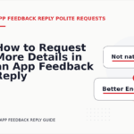 How to Request More Details in an App Feedback Reply