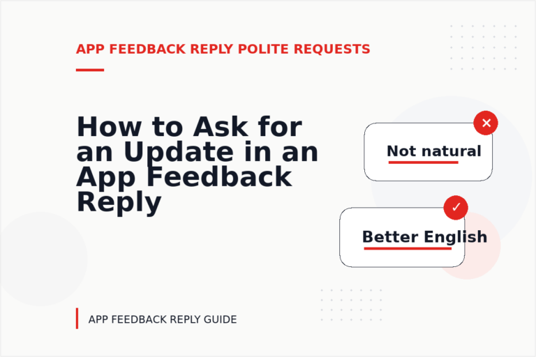 How to Ask for an Update in an App Feedback Reply