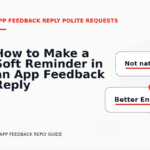 How to Make a Soft Reminder in an App Feedback Reply