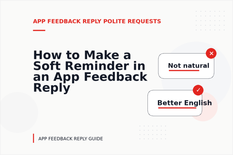 How to Make a Soft Reminder in an App Feedback Reply