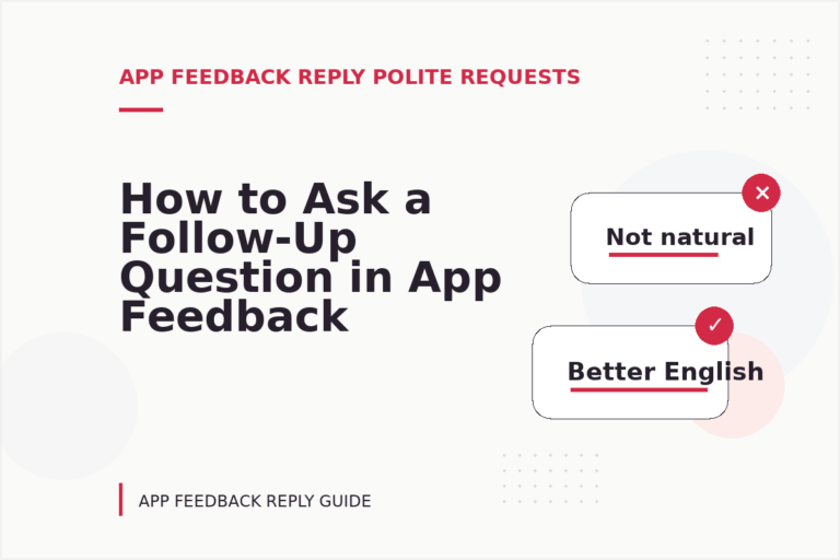How to Ask a Follow-Up Question in App Feedback Reply English How to Ask a Follow-Up Question in App Feedback Reply English