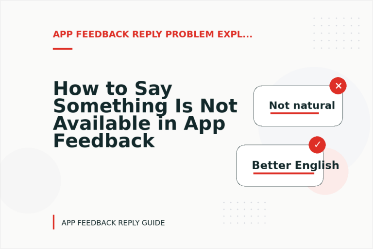 How to Say Something Is Not Available in App Feedback Reply English How to Say Something Is Not Available in App Feedback Reply English