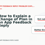 How to Explain a Change of Plan in an App Feedback Reply