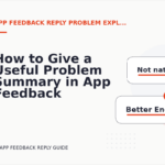 How to Give a Useful Problem Summary in App Feedback Reply English