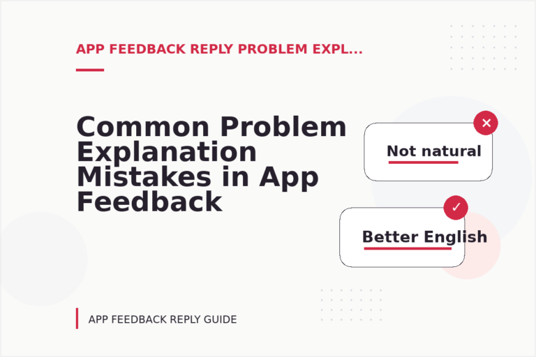 Common Problem Explanation Mistakes in App Feedback Reply English Common Problem Explanation Mistakes in App Feedback Reply English