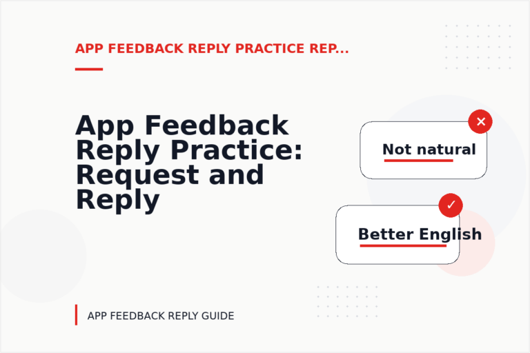 App Feedback Reply Practice: Request and Reply Examples App Feedback Reply Practice: Request and Reply Examples